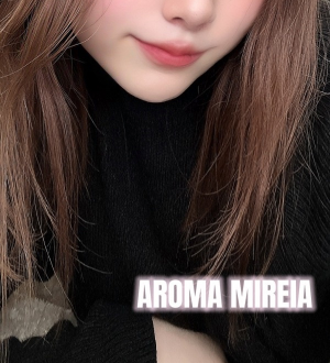 AROMA MIREIA (アロマミレイア) 石田ひめの