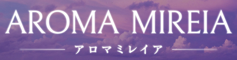 AROMA MIREIA（アロマミレイア）